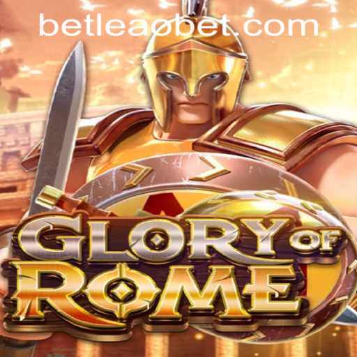 GloryofRome: Exploring the Historical Strategy Game and Its Connection to Leaobet PH Login