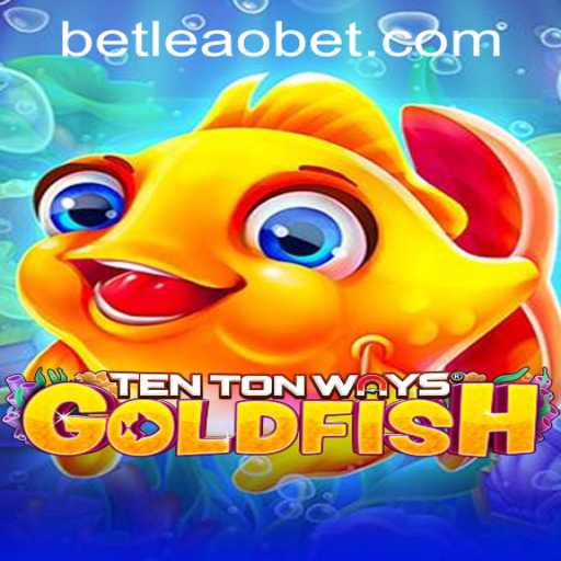 Dive Into the World of TenTonWaysGoldfish with Leaobet PH Login